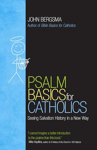 Psalm Basics for Catholics: Seeing Salvation History in a New Way (Bible Basics) von Ave Maria Press