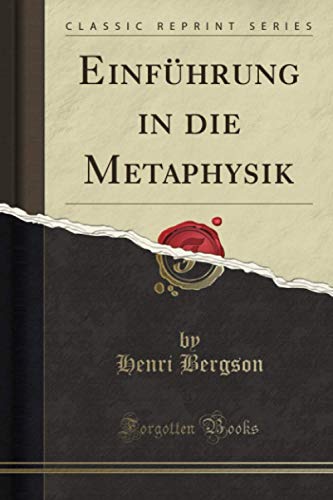 Einführung in die Metaphysik (Classic Reprint) von Forgotten Books