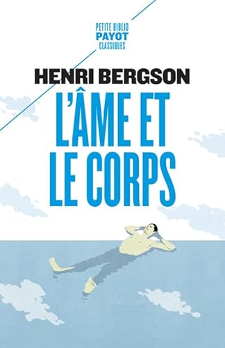L'âme et le corps: suivi de "Le cerveau et la pensée"
