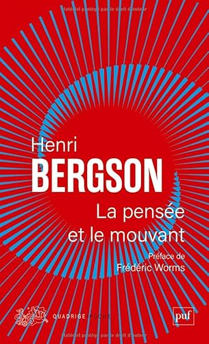 La pensée et le mouvant: Préface de Frédéric Worms La pensée et le mouvant: Préface de Frédéric Worms von PUF