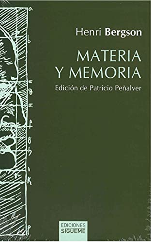 Materia y memoria: Ensayo sobre la relación del cuerpo con el espíritu (Hermeneia - Filosofía, Band 129) von Ediciones Sigueme, S. A.