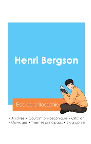 Russir son Bac de philosophie 2024: Analyse du philosophe Henri Bergson von Bac de Francais