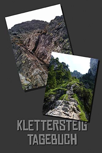 Klettersteig Tagebuch: Notizbuch zum selberschreiben mit Vordruck I Platz für 55 Touren