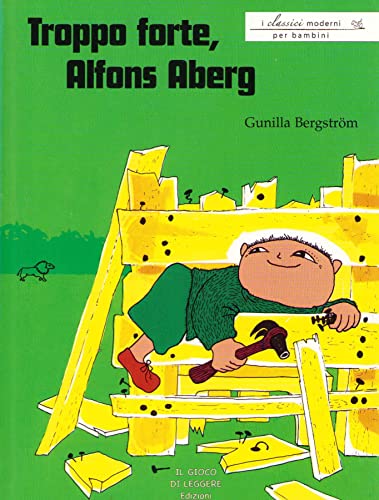 Troppo forte, Alfons Aberg (I classici moderni per bambini, Band 5) Troppo forte, Alfons Aberg (I classici moderni per bambini, Band 5)