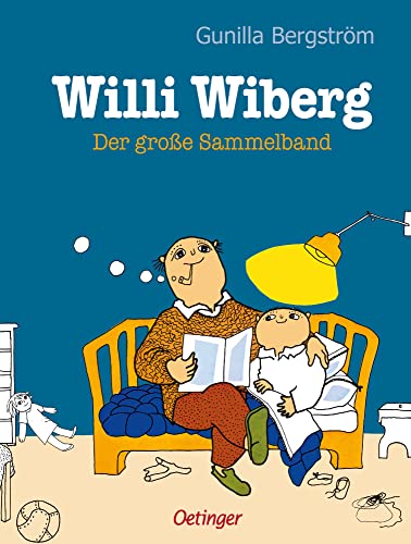 Willi Wiberg. Der große Sammelband: Bilderbuch: Fünf der beliebtesten Bilderbücher zu Willi Wibergs 50. Geburtstag - für Kinder ab 4 Jahren von Oetinger