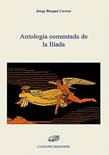 Antología comentada de la Ilíada von DYKINSON EDITORIAL