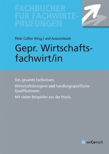 Gepr. Wirtschaftsfachwirt: Wirtschaftsbezogene und handlungsspezifische Qualifikationen Gepr. Wirtschaftsfachwirt: Wirtschaftsbezogene und handlungsspezifische Qualifikationen