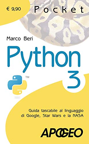 Python 3. Guida tascabile al linguaggio di Google, Star Wars e la NASA (Pocket)