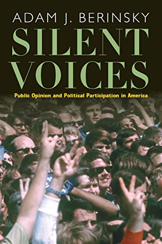 Silent Voices: Public Opinion And Political Participation In America