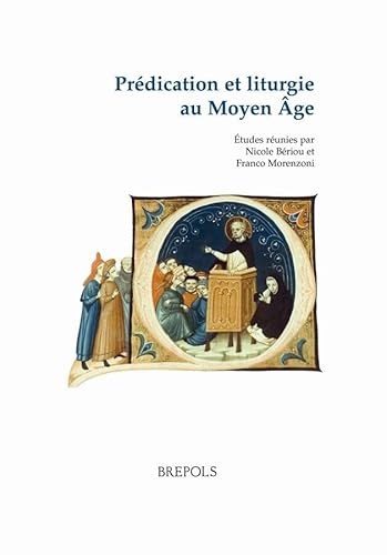 Prédication et liturgie au Moyen Age: Etudes réunies