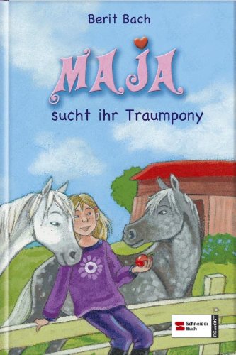 Maja 03. Maja sucht ihr Traumpony. von SchneiderBuch