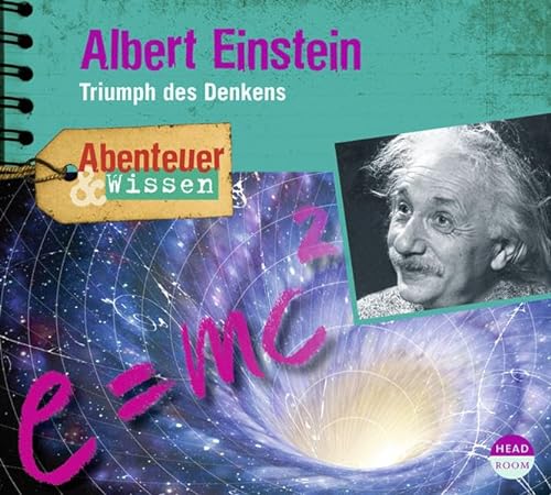 Abenteuer & Wissen: Albert Einstein. Triumph des Denkens von Headroom Sound Production