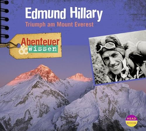 Abenteuer & Wissen: Edmund Hillary. Triumph am Mount Everest