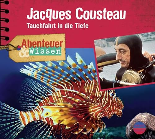 Abenteuer & Wissen: Jaques Cousteau. Tauchfahrt in die Tiefe von Headroom Sound Production
