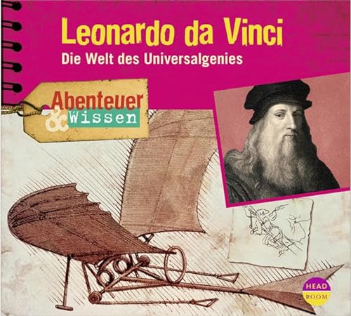 Abenteuer & Wissen: Leonardo da Vinci. Die Welt des Universalgenies