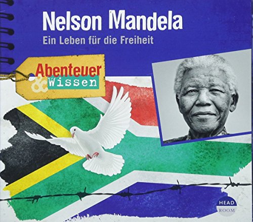 Abenteuer & Wissen: Nelson Mandela - Ein Leben für die Freiheit Abenteuer & Wissen: Nelson Mandela - Ein Leben für die Freiheit