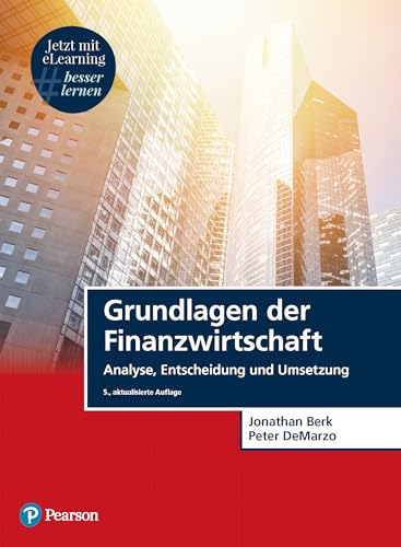 Grundlagen der Finanzwirtschaft. Mit MyLab Grundlagen der Finanzwirtschaft: Analyse, Entscheidung und Umsetzung (Pearson Studium - Economic BWL) von Pearson Studium