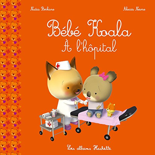 Bébé Koala - À l'hôpital Bébé Koala - À l'hôpital von HACHETTE ENFANTS