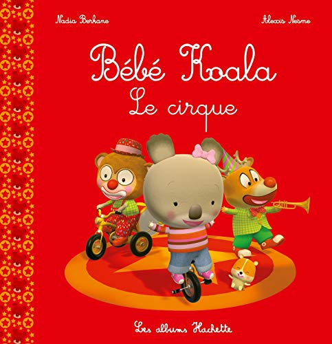 Bébé Koala - Le cirque von HACHETTE ENFANT