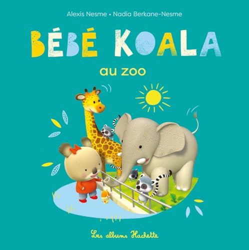 Bébé Koala au zoo Bébé Koala au zoo von HACHETTE ENFANT