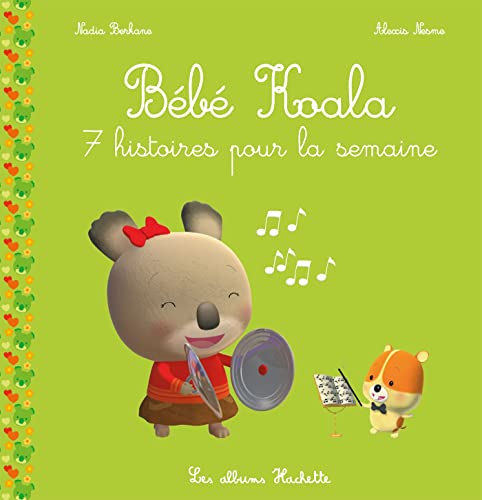 Bébé Koala recueil - 7 histoires pour la semaine Bébé Koala recueil - 7 histoires pour la semaine