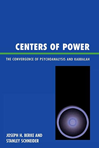 Centers of Power: The Convergence of Psychoanalysis and Kabbalah von Jason Aronson