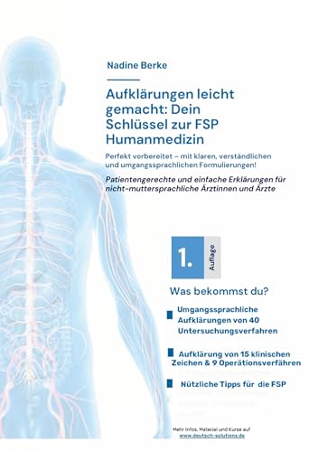 Aufklärungen leicht gemacht: Mit Erfolg zur FSP Humanmedizin: Patientengerechte und einfache Aufklärungen von BoD – Books on Demand
