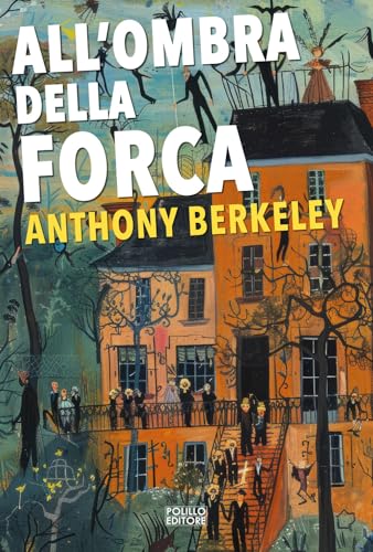 All'ombra della forca (I maestri del giallo) von Polillo
