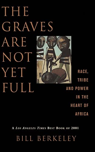 The Graves Are Not Yet Full: Race, Tribe and Power in the Heart of America von Basic Books