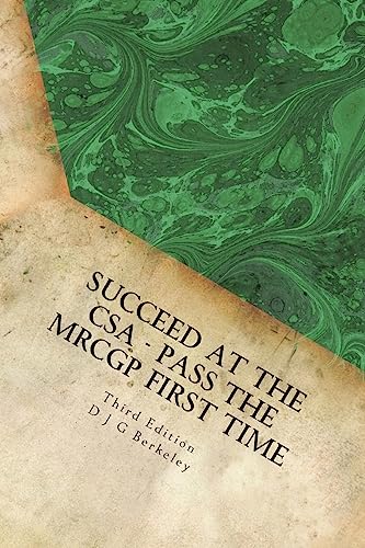 Succeed at the CSA - Pass the MRCGP first time, third edition von CREATESPACE