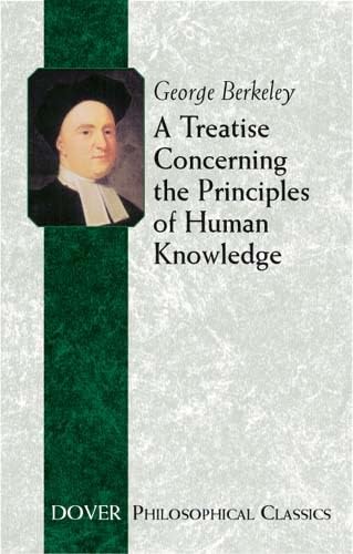 A Treatise Concerning the Principles of Human Knowledge (Dover Philosophical Classics) von Dover Publications