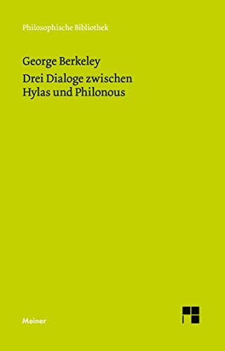 Drei Dialoge zwischen Hylas und Philonous (Philosophische Bibliothek)