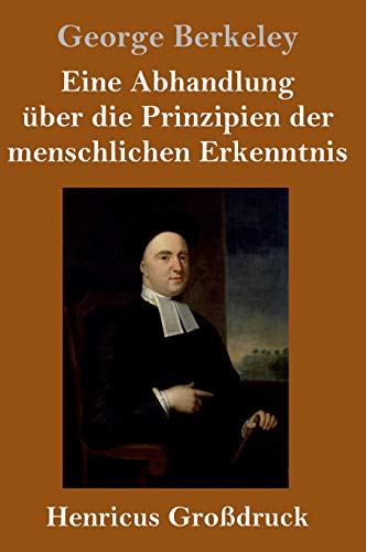 Eine Abhandlung über die Prinzipien der menschlichen Erkenntnis (Großdruck) von Henricus