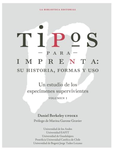 Tipos para imprenta: su historia, formas y uso : un estudio de los especímenes supervivientes Tipos para imprenta: su historia, formas y uso : un estudio de los especímenes supervivientes von Ediciones Uniandes