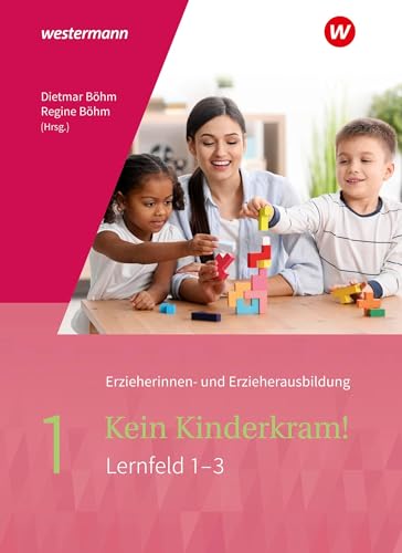 Kein Kinderkram!: Paket Band 1 und Band 2 (Kein Kinderkram!: Die Erzieherinnen- und Erzieherausbildung in Lernfeldern - 2. Auflage, 2021) von Bildungsverlag Eins