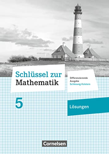 Schlüssel zur Mathematik - Differenzierende Ausgabe Schleswig-Holstein - 5. Schuljahr: Lösungen zum Schulbuch
