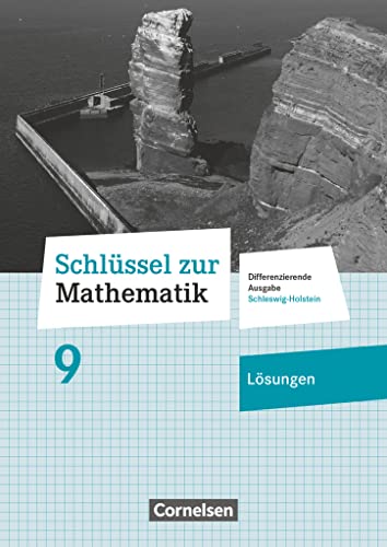 Schlüssel zur Mathematik - Differenzierende Ausgabe Schleswig-Holstein - 9. Schuljahr: Lösungen zum Schulbuch