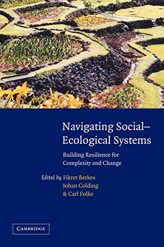 Navigating Social-Ecological System: Building Resilience for Complexity and Change von Cambridge University Press