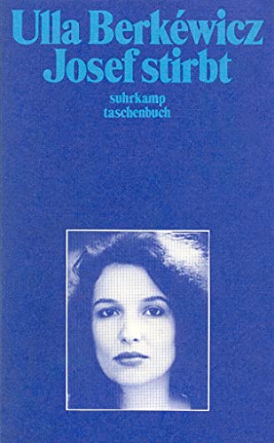 Josef stirbt: Erzählung (suhrkamp taschenbuch) von Suhrkamp Verlag