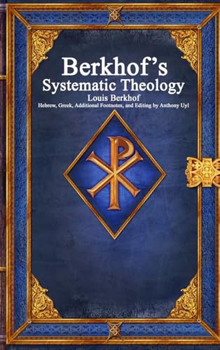 Berkhof's Systematic Theology von Devoted Publishing