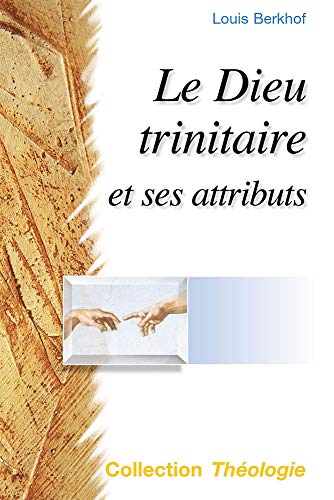 Le Dieu trinitaire et ses attributs Le Dieu trinitaire et ses attributs von EXCELSIS