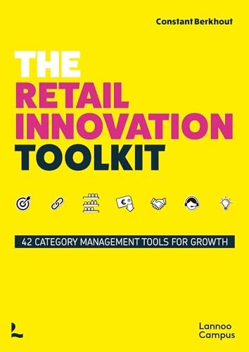 The Retail Innovation Toolkit: 42 Category Management Tools for Growth von Lannoo Publishers