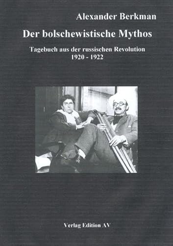 Der bolschewistische Mythos: Tagebuch aus der Russischen Revolution 1920-1922