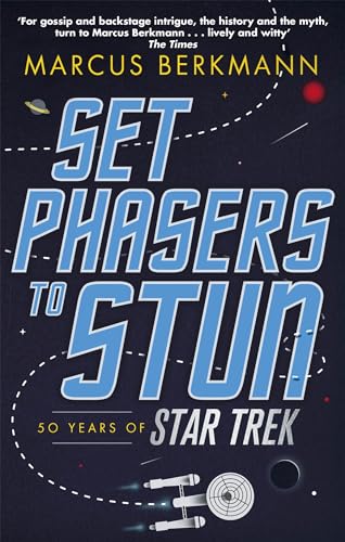 Set Phasers to Stun: 50 Years of Star Trek von Abacus
