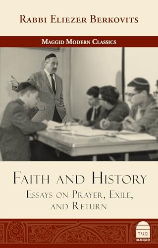 Faith and History: Essays on Prayer, Exile, and Return