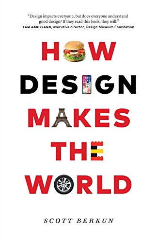 How Design Makes the World von Scott Berkun