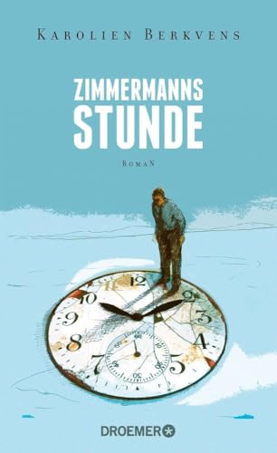 Zimmermanns Stunde: Roman