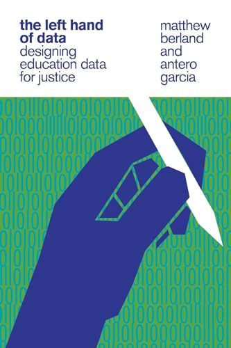 The Left Hand of Data: Designing Education Data for Justice von The MIT Press