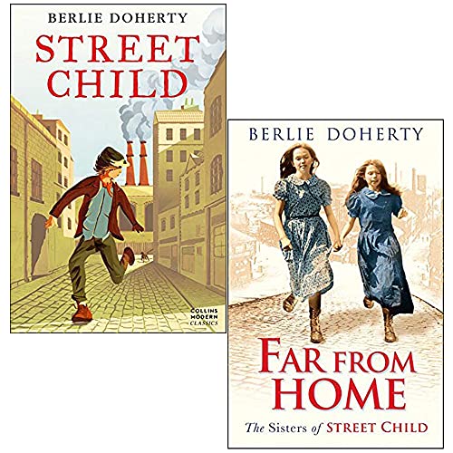 Street Child Berlie Doherty 2 Books Collection Set (Street Child, Far from Home)
