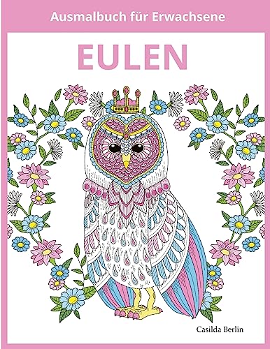 EULEN - Ausmalbuch für Erwachsene EULEN - Ausmalbuch für Erwachsene